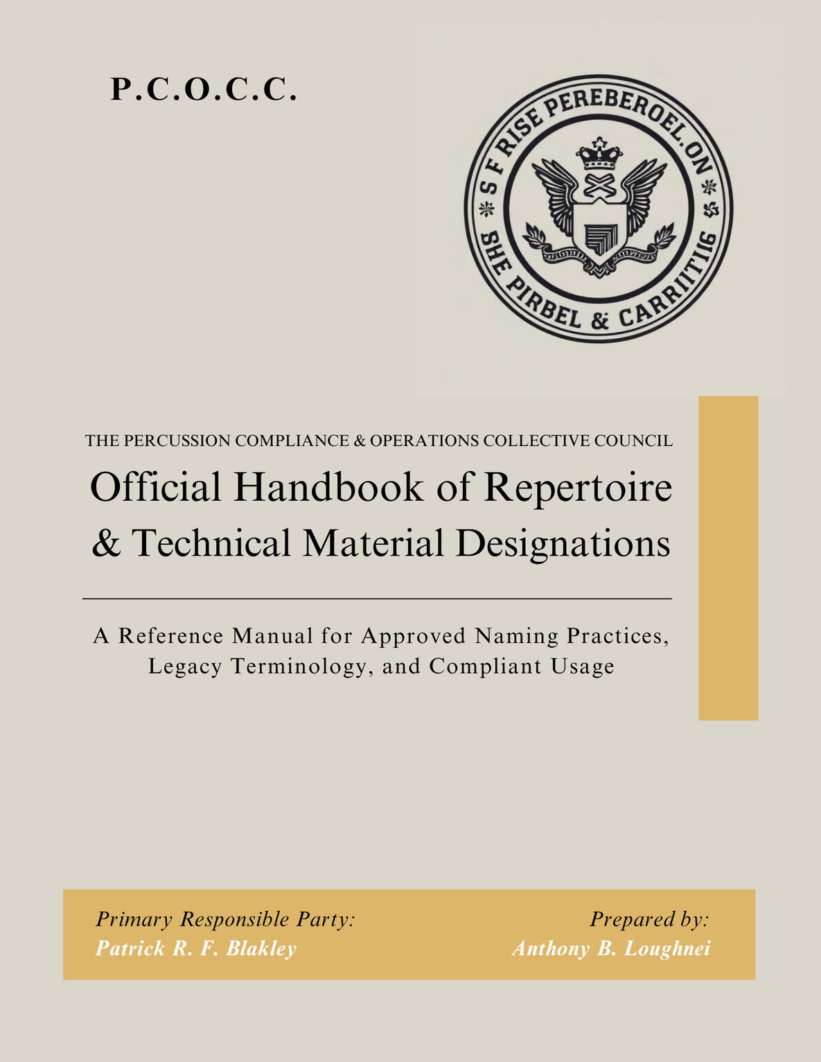The Official Handbook of Repertoire & Technical Material Designations prepared by Anthony Loughnei for the Percussion Compliance & Operations Collective Council.